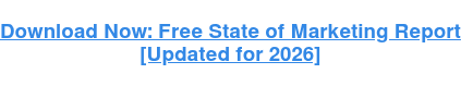 Download Now: Free State of Marketing Report [Updated for 2026]